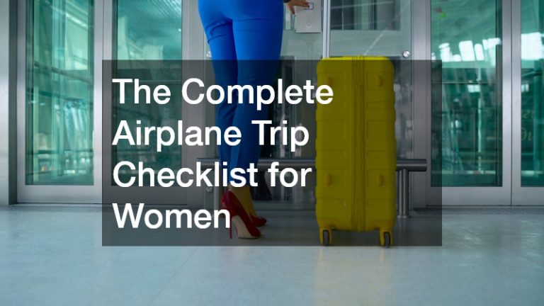 The Complete Airplane Trip Checklist for Women